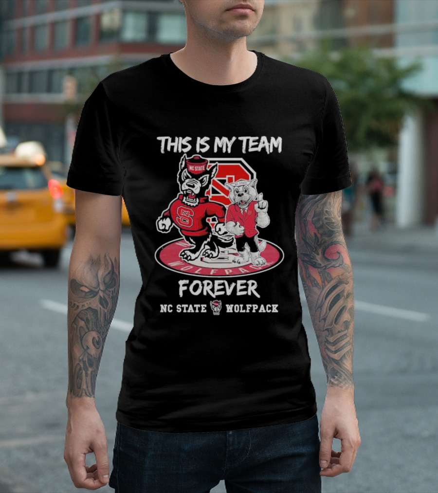 Nc State Wolfpack This Is My Team Forever Nc State Wolfpack T-Shirt