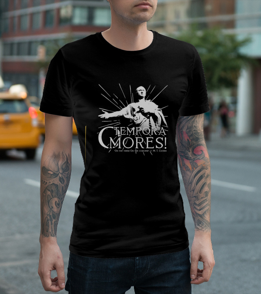 Tempora Mores Oh The Times Oh The Customs M T Cicero Roman Statue T-Shirt