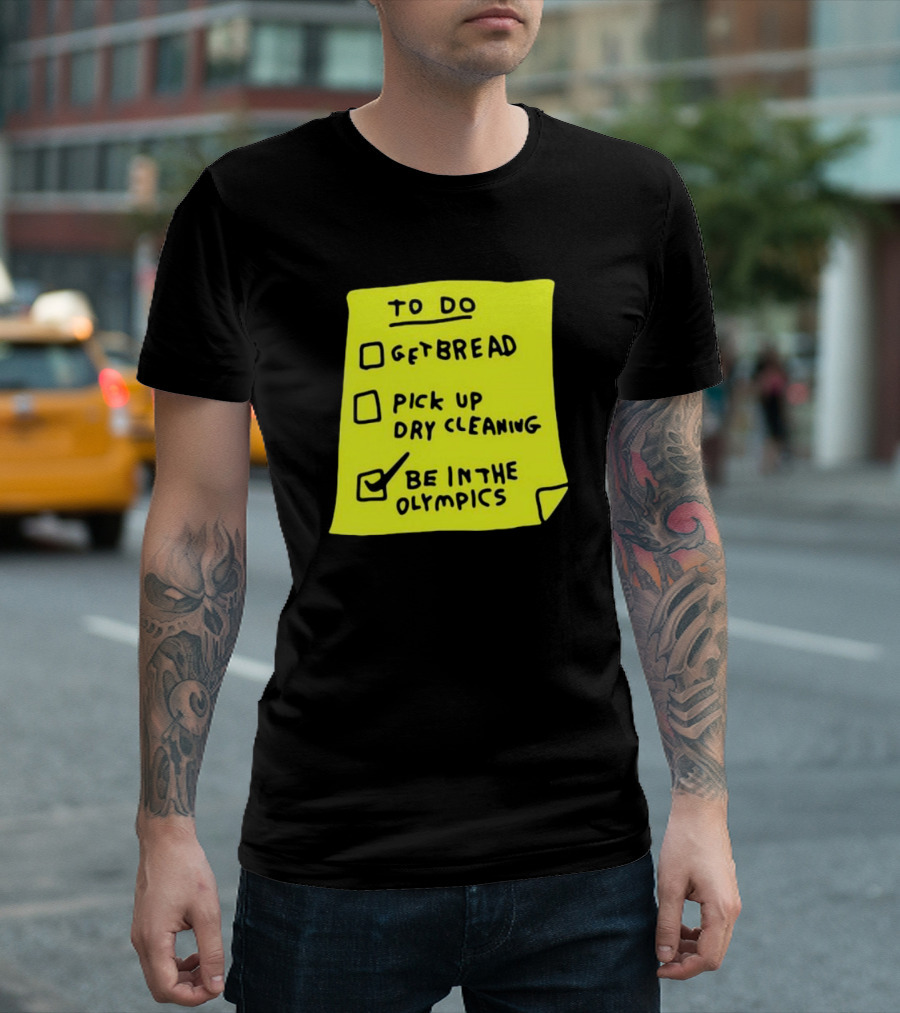 Zoebread To Do List Get Bread Pick Up Dry Cleaning Be In The Olympics Yellow Note T-Shirt