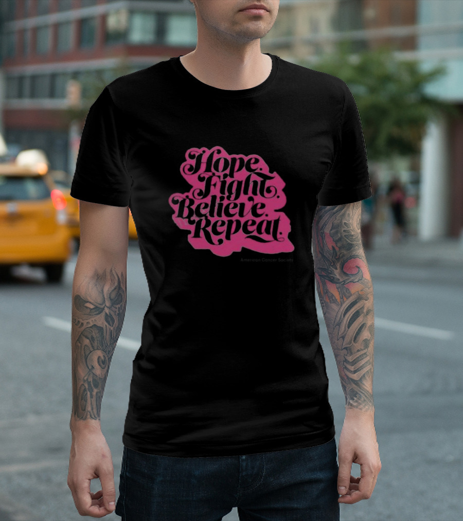 Hope Fight Believe Repeat T-Shirt