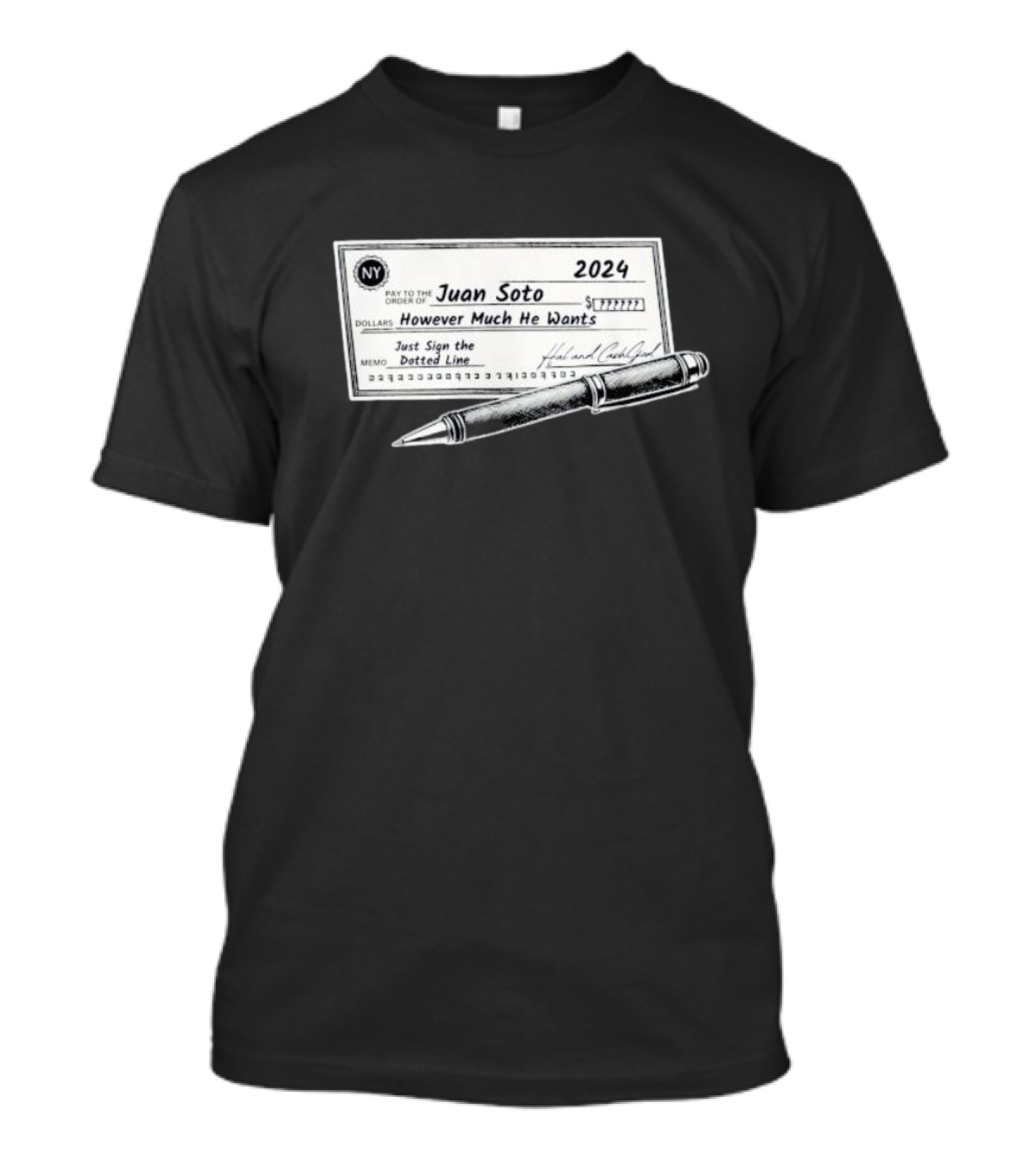 NY Juan Soto 2024 Check However Much He Wants Just Sign The Dotted Line T-Shirt