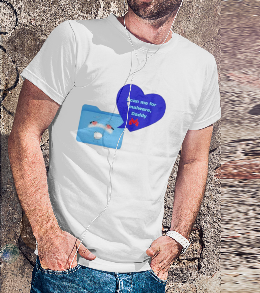 Scan Me Malcore Cute Crying Folder Scan Me For Malware Daddy Heart T-Shirt