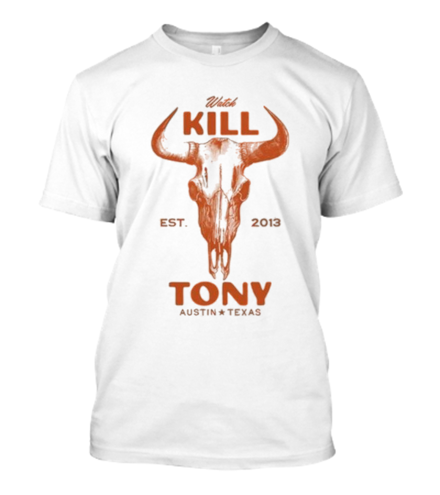 Kill Tony Austin Texas Est. 2013 Bull Skull T-Shirt
