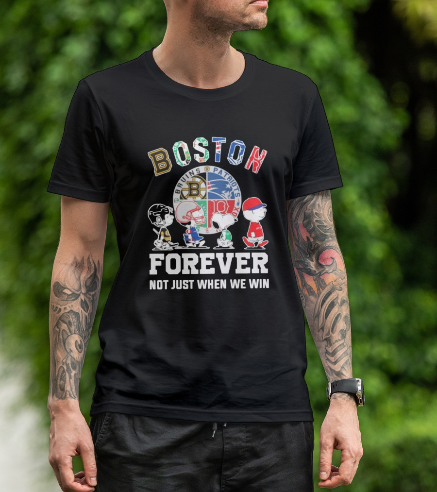 Boston Bruins Patriots Boston Forever Not Just When We Win Peanuts Characters T-Shirt
