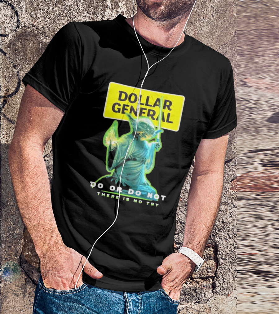 Dollar General Yoda Star Wars Do Or Do Not There Is No Try T-Shirt