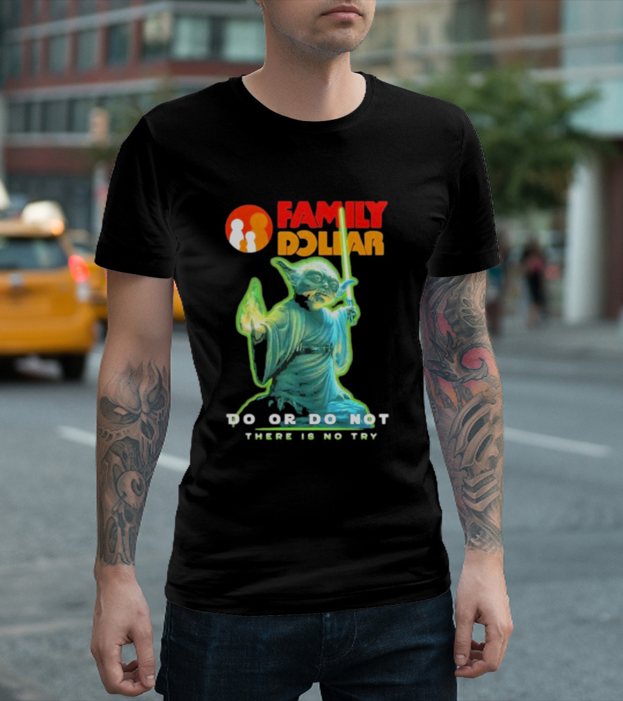 Family Dollar Yoda Star Wars Do or Do Not There Is No Try T-Shirt