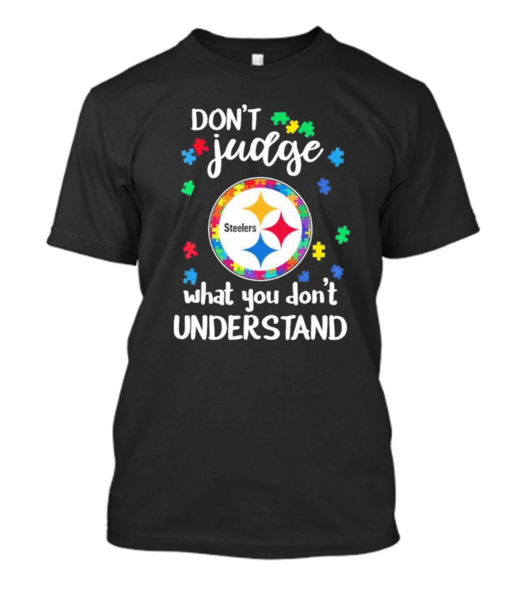 Pittsburgh Steelers Don't Judge What You Don't Understand Autism Puzzle T-Shirt