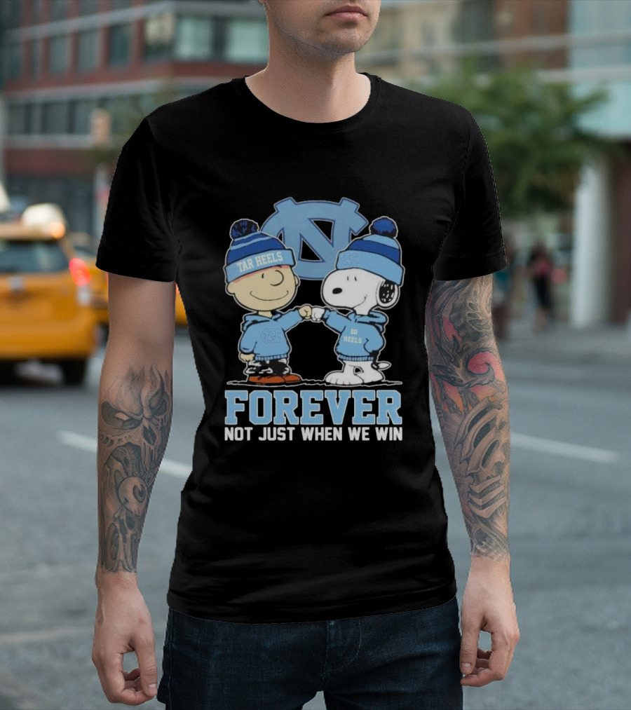 Snoopy and Charlie Brown North Carolina Tar Heels Go Heels Forever Not Just When We Win T-Shirt