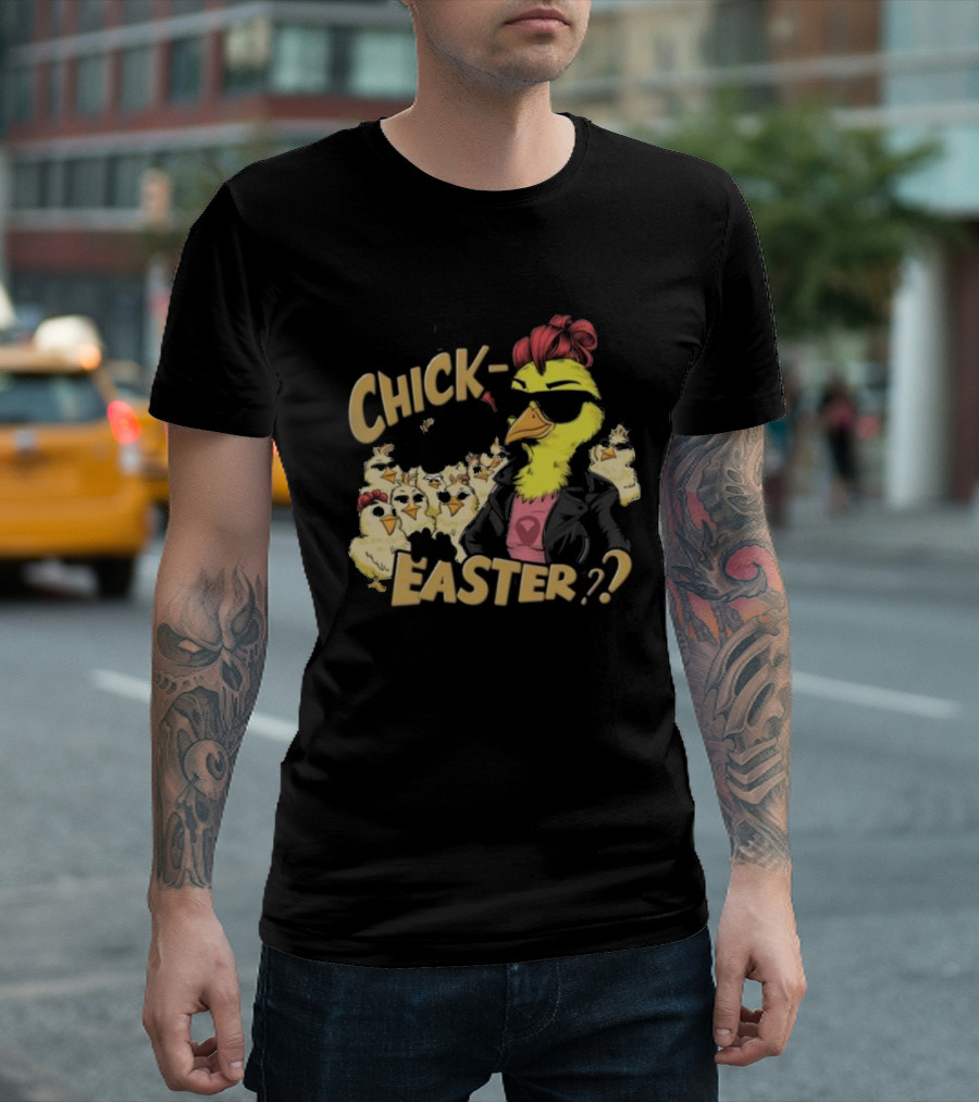 Feeling Chick-Tastic This Easter? T-Shirt