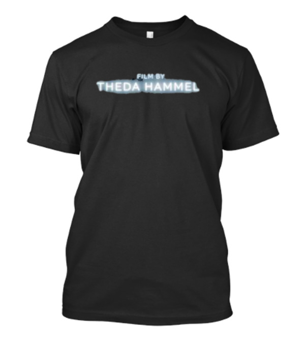 Film By Theda Hammel Text Illuminated T-Shirt