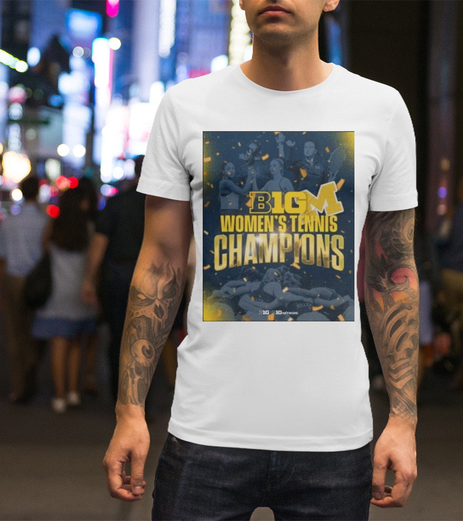 Michigan Big Ten Women's Tennis Champions T-Shirt