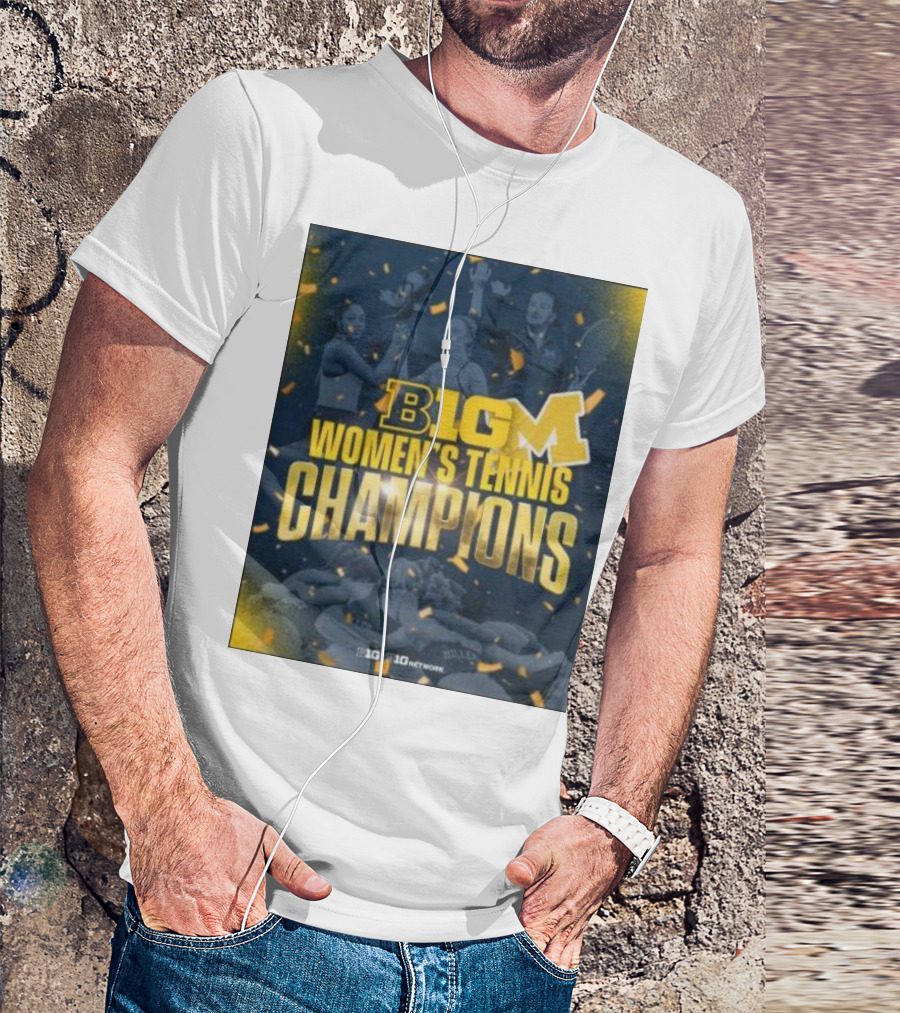 Michigan Big Ten Women's Tennis Champions T-Shirt