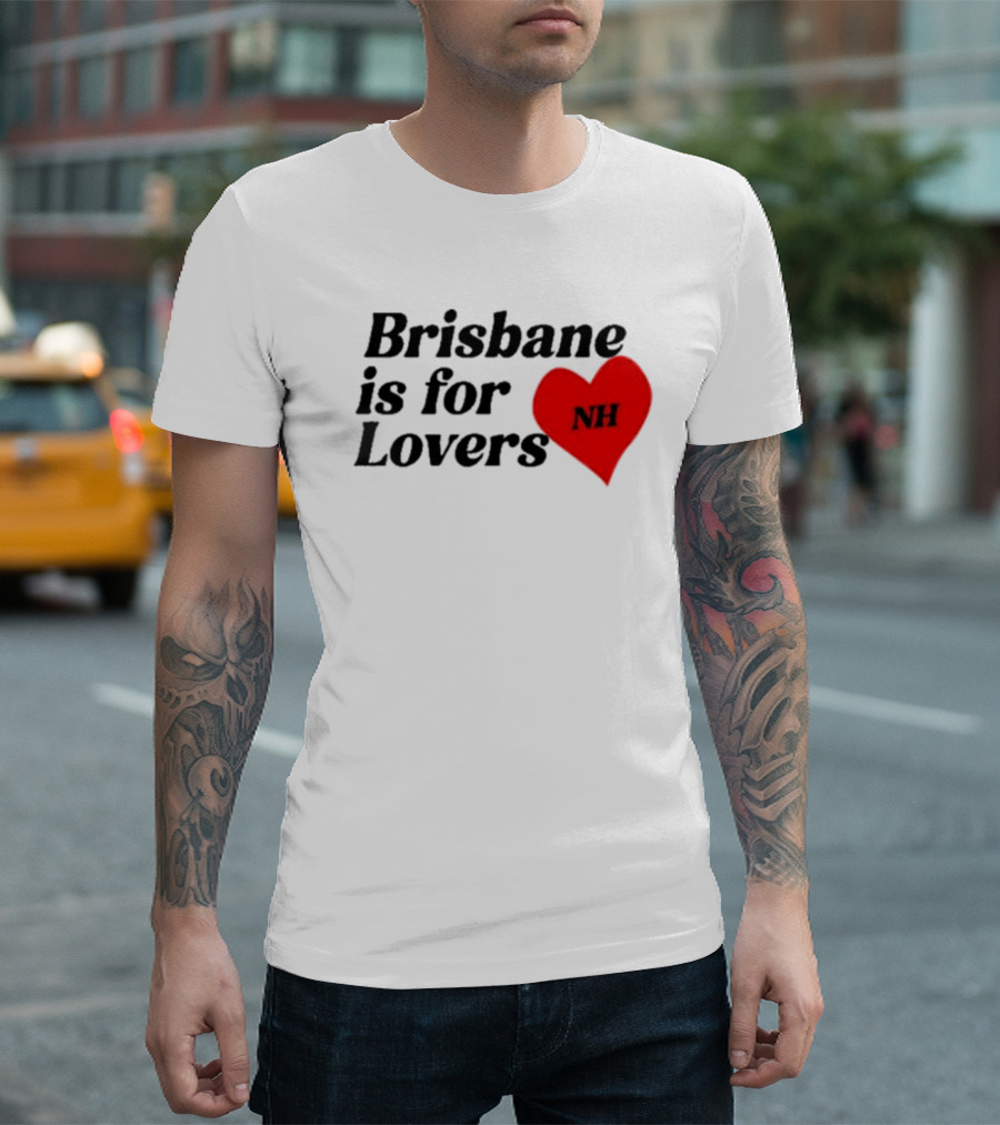 NiallHoran NH Brisbane Is For Lovers T-Shirt