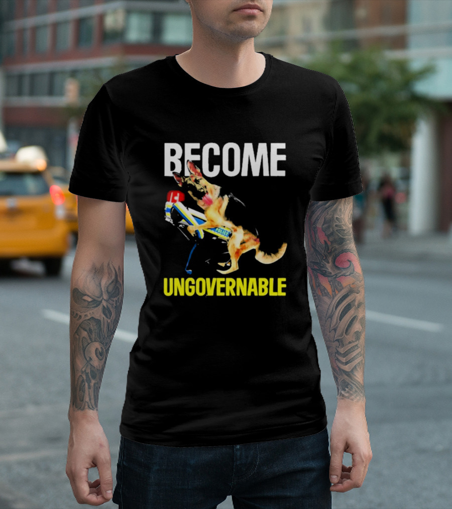 Become Ungovernable Police Dog Challenge T-Shirt