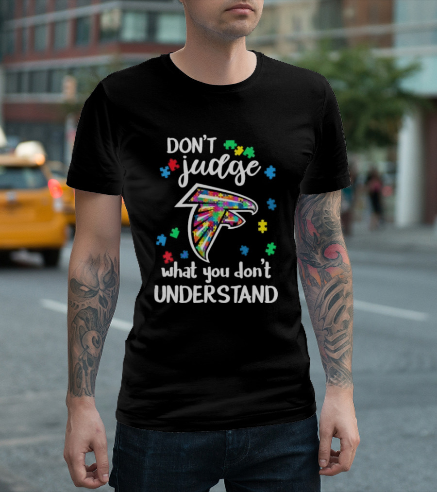 Atlanta Falcons Don't Judge What You Don't Understand Autism Puzzle Pieces T-Shirt