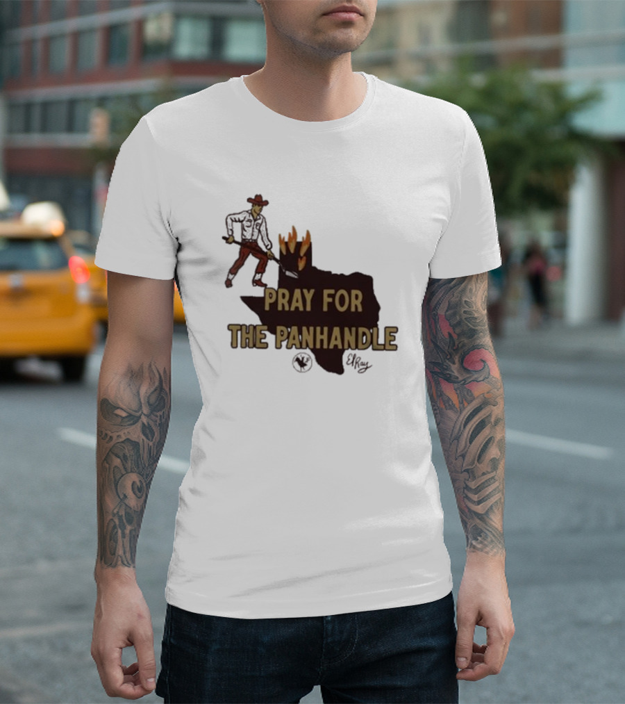 Pray For The Panhandle Texas Cowboy El Ray T-Shirt