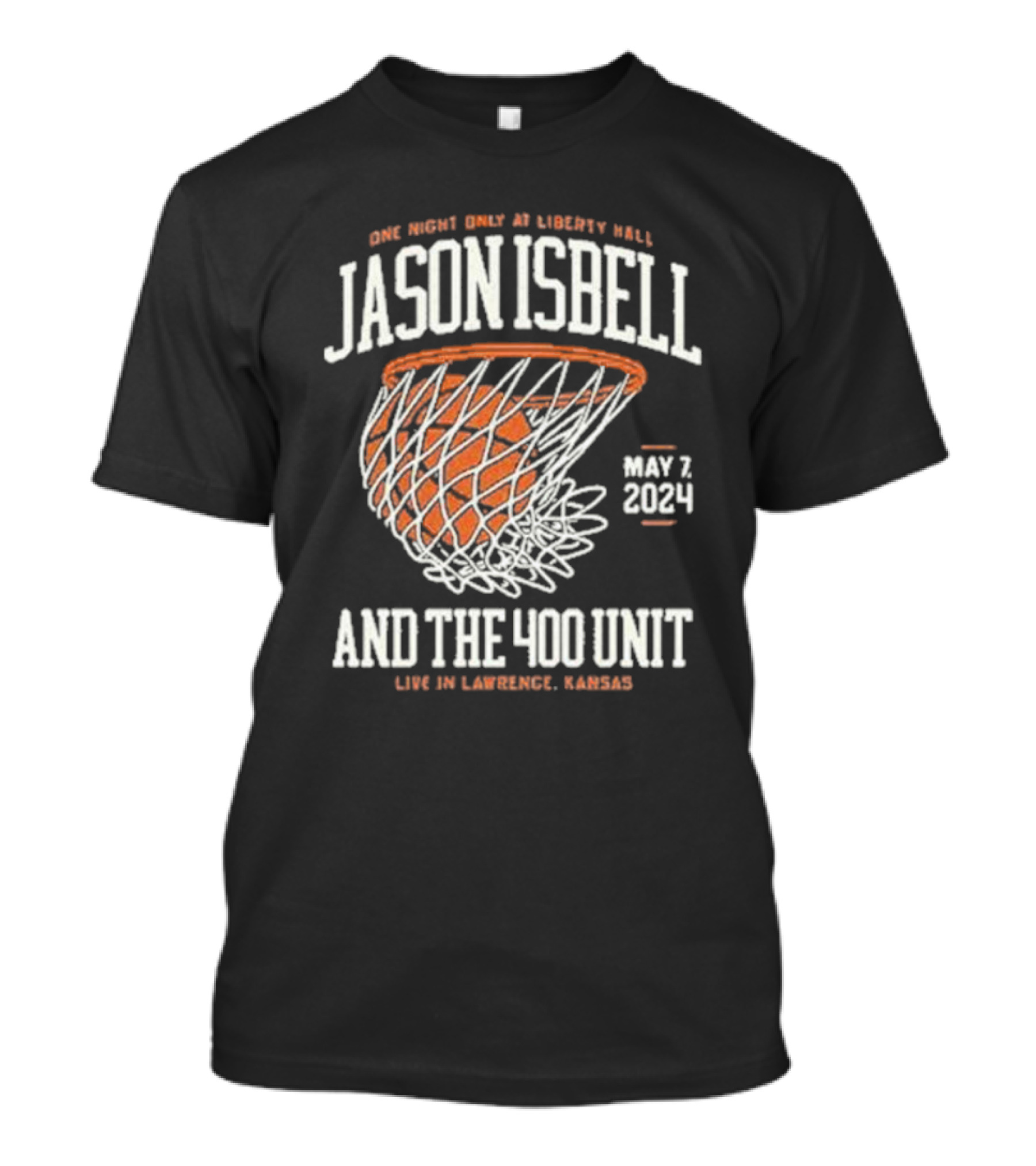 Jason Isbell And The 400 Unit One Night Only Liberty Hall May 7 2024 Live In Lawrence Kansas T-Shirt