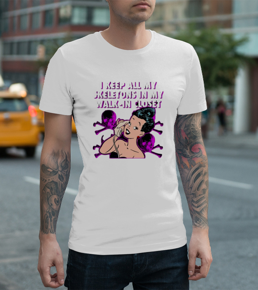 I Keep All My Skeletons In My Walk-in Closet Retro Comic Lady With Skull Crossbones T-Shirt