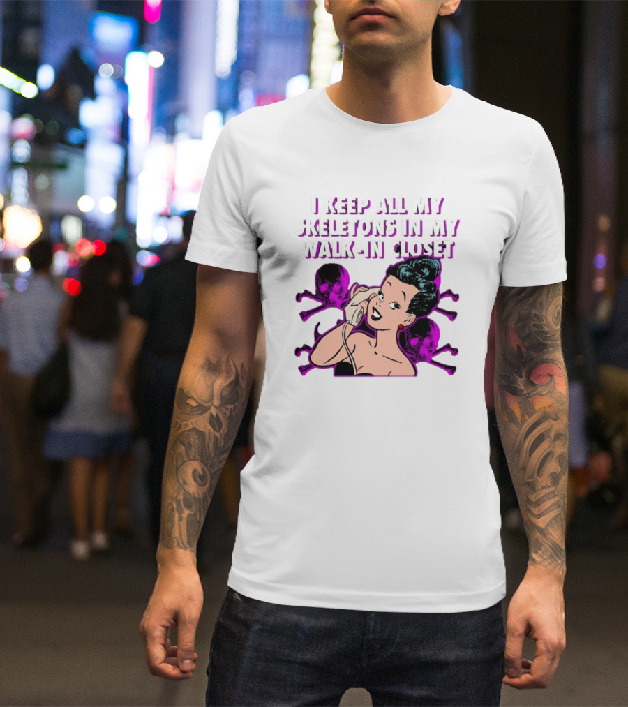 I Keep All My Skeletons In My Walk-in Closet Retro Comic Lady With Skull Crossbones T-Shirt