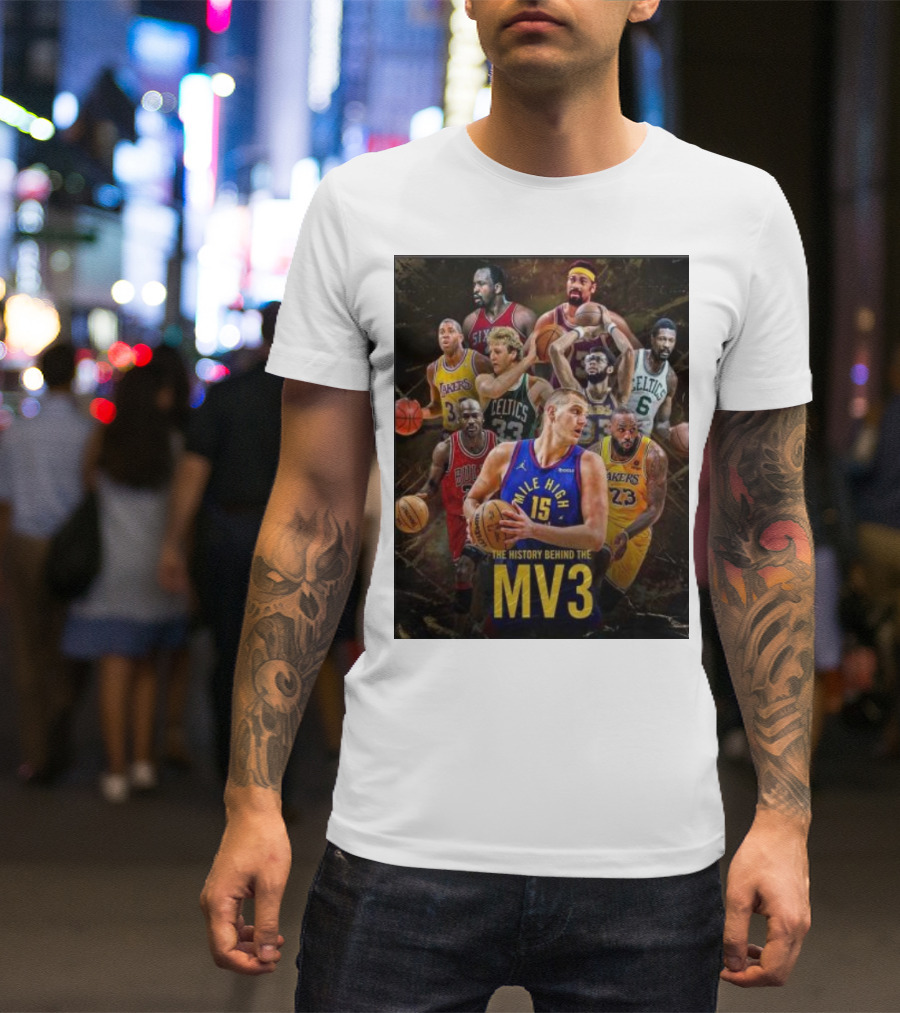 Mile High MV3 The History Behind The 3 Times MVP Iconic Players T-Shirt