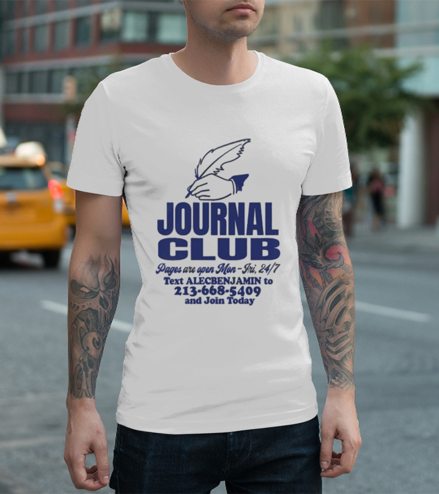 Alec Benjamin Journal Club Pages Are Open 24/7 Text to Join Today T-Shirt