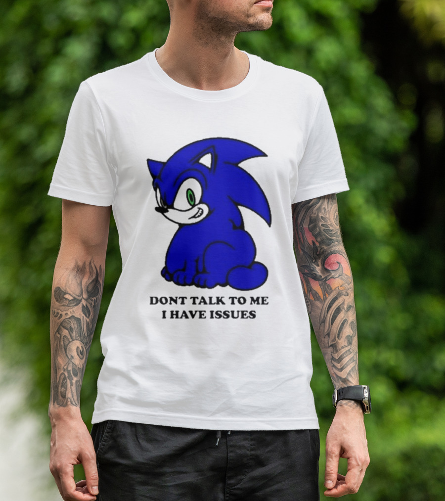 Dont Talk To Me I Have Issues Mamonoworld T-Shirt