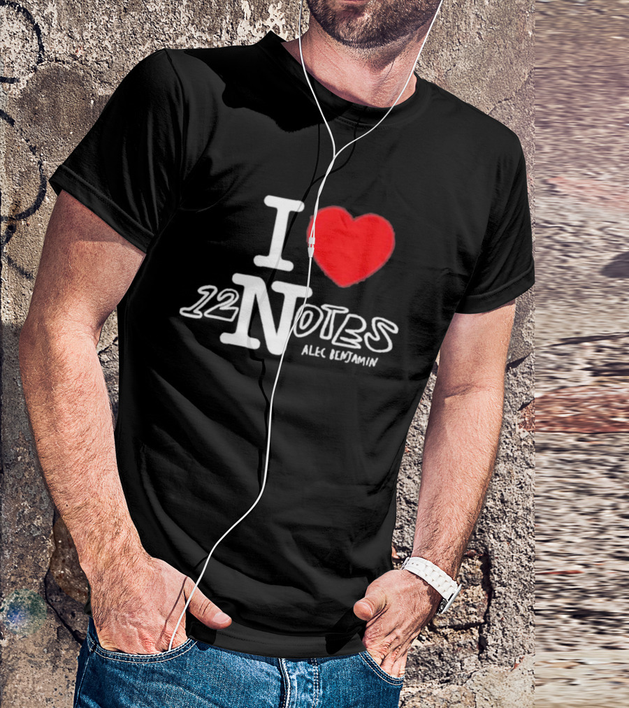 I Love 12 Notes Alec Benjamin T-Shirt