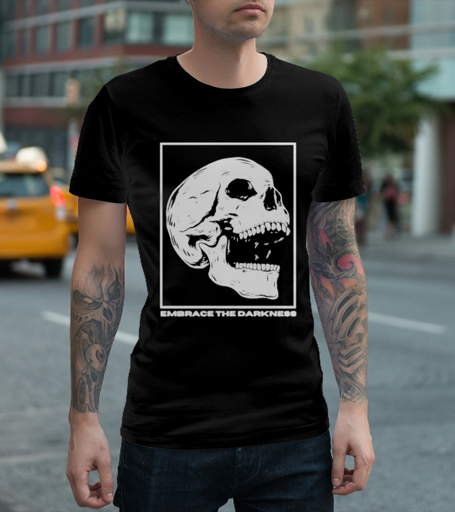 EMBRACE THE DARKNESS SKULL T-Shirt