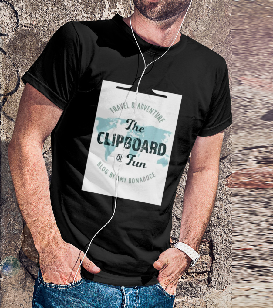 Travel And Adventure Blog The Clipboard Of Fun By Amy Bonaduce T-Shirt