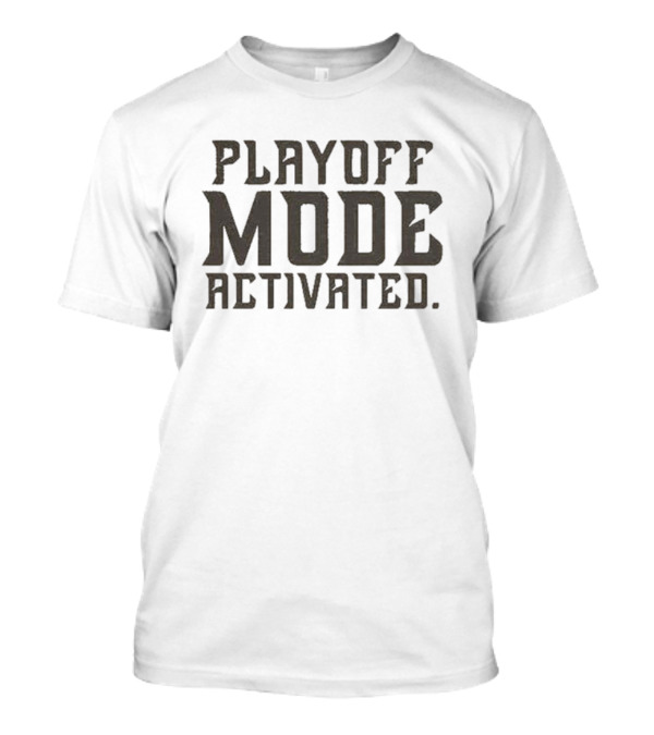 Playoff Mode Activated Hockey Hometown Drop The Mitts T-Shirt