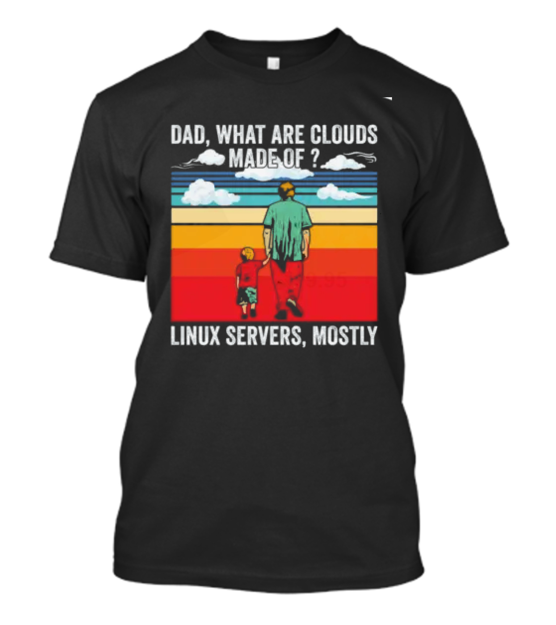 Dad What Are Clouds Made Of Linux Servers Mostly Vintage Style Retro Colors T-Shirt