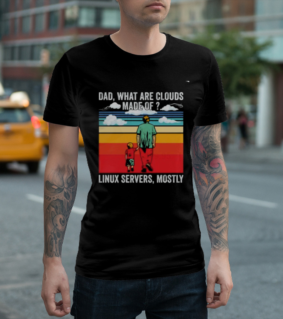 Dad What Are Clouds Made Of Linux Servers Mostly Vintage Style Retro Colors T-Shirt