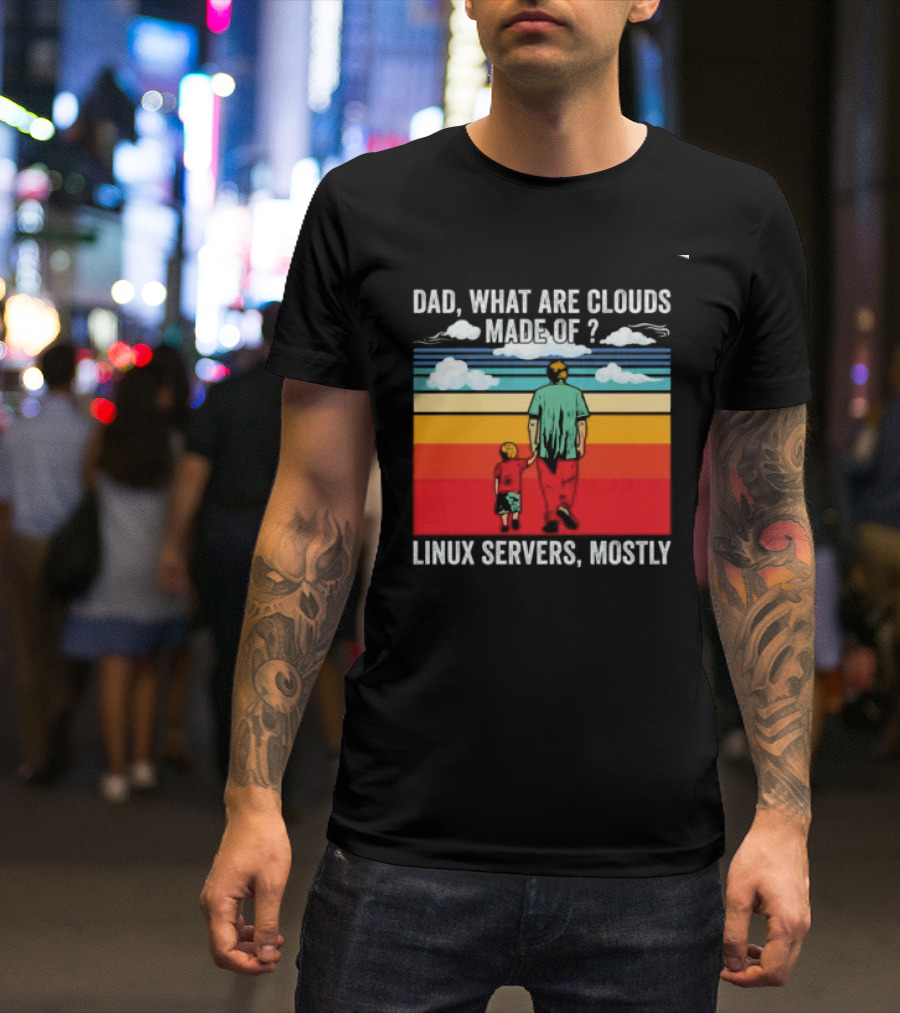 Dad What Are Clouds Made Of Linux Servers Mostly Vintage Style Retro Colors T-Shirt