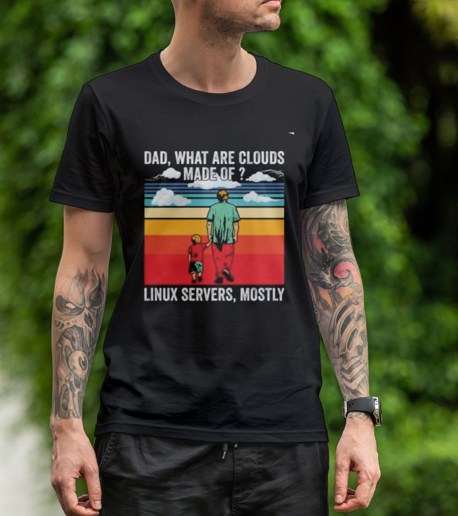 Dad What Are Clouds Made Of Linux Servers Mostly Vintage Style Retro Colors T-Shirt