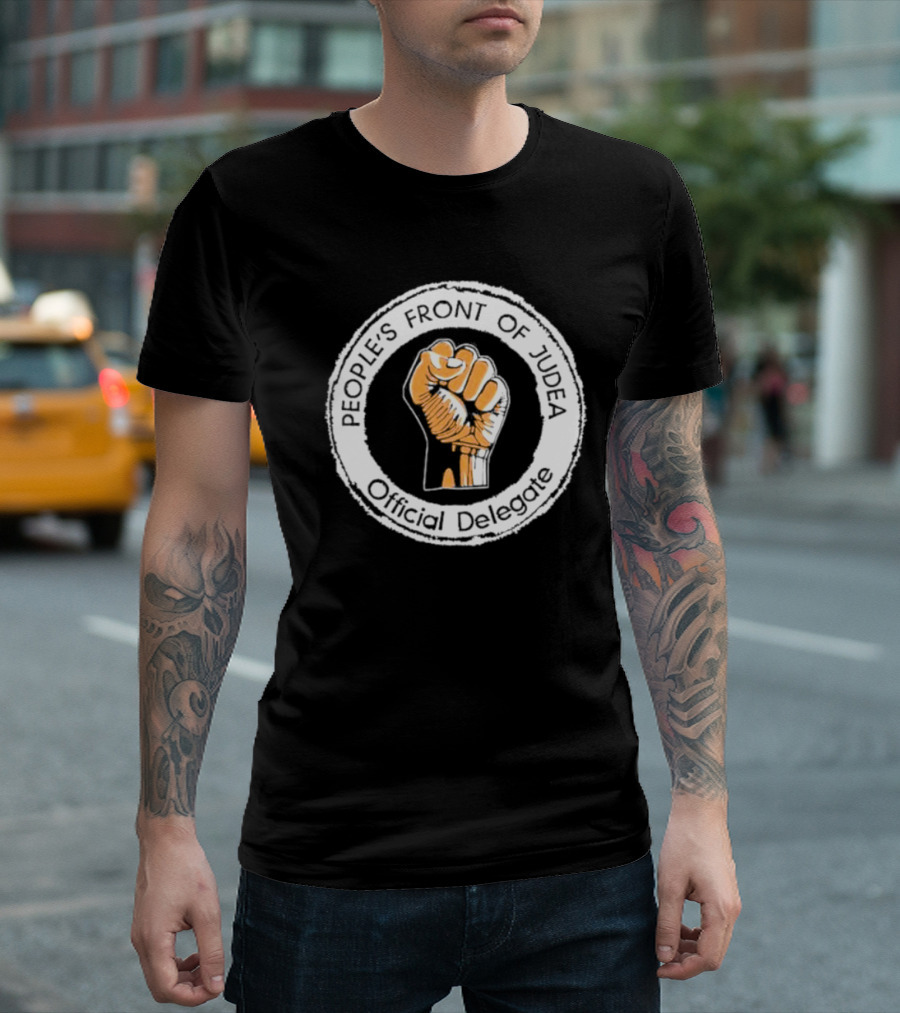 People's Front Of Judea Official Delegate Fist T-Shirt