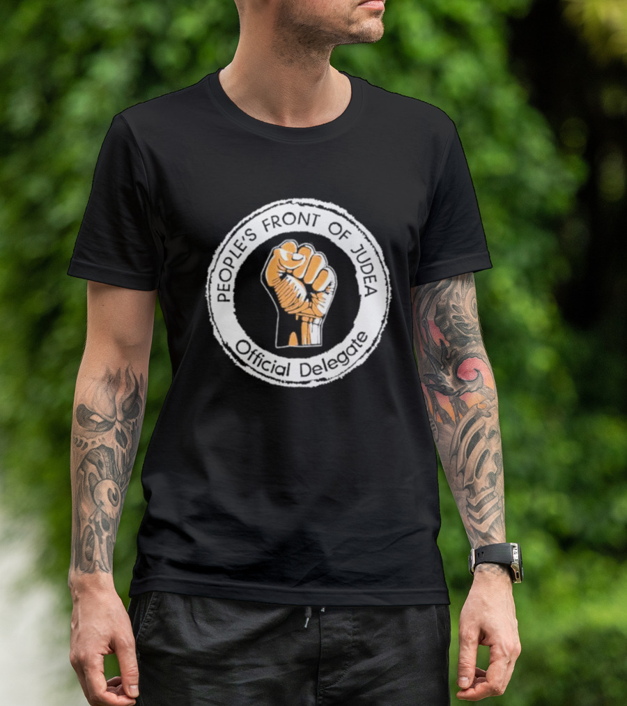 People's Front Of Judea Official Delegate Fist T-Shirt
