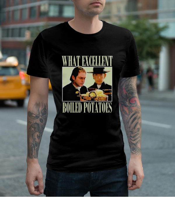 Vintage What Excellent Boiled Potatoes Iconic Scene Classic Movie Moment T-Shirt