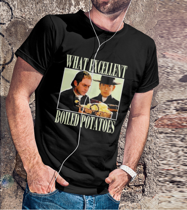 Vintage What Excellent Boiled Potatoes Iconic Scene Classic Movie Moment T-Shirt