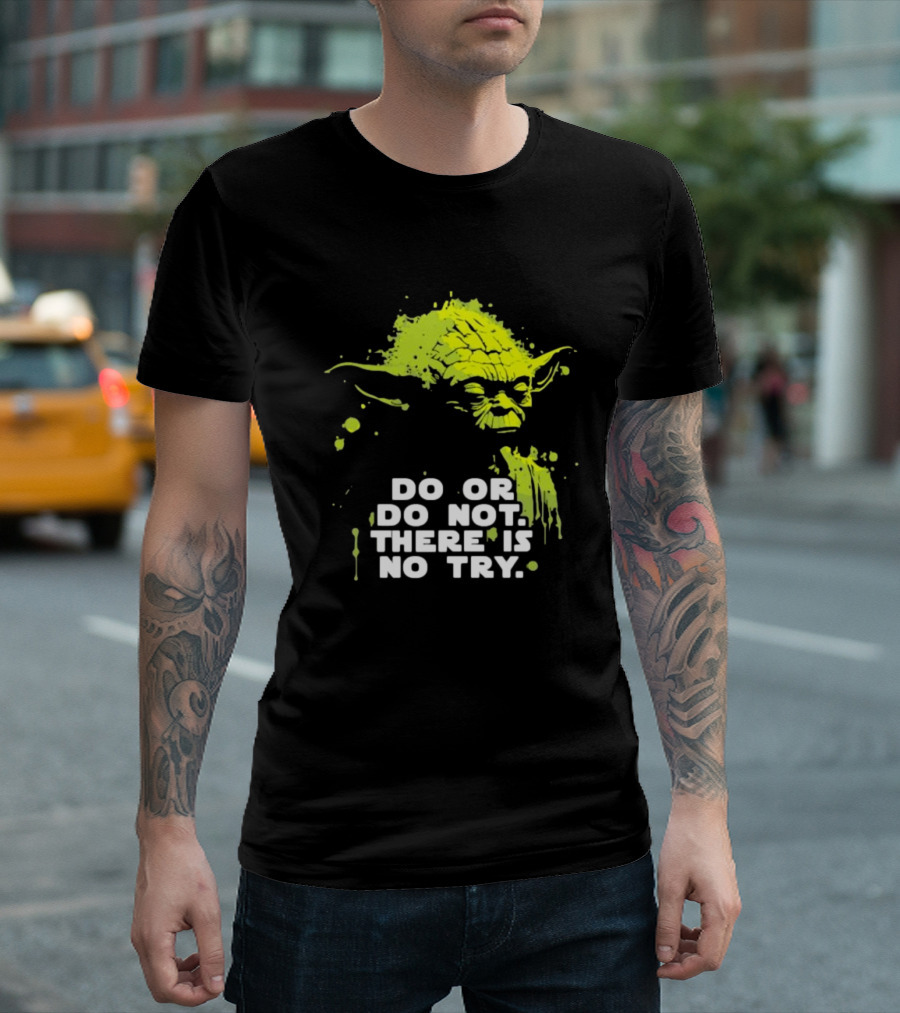 Yoda Do Or Do Not There Is No Try Jedi Wisdom T-Shirt
