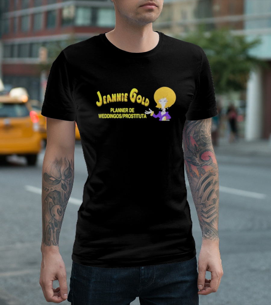 Jeannie Gold Planner De Weddingos Prostituta T-Shirt