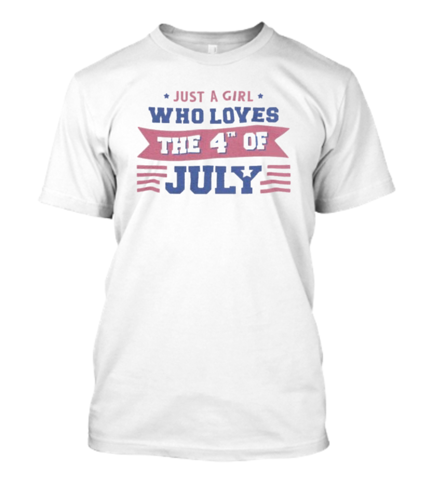 Just A Girl Who Loves The 4th Of July Stars Stripes T-Shirt