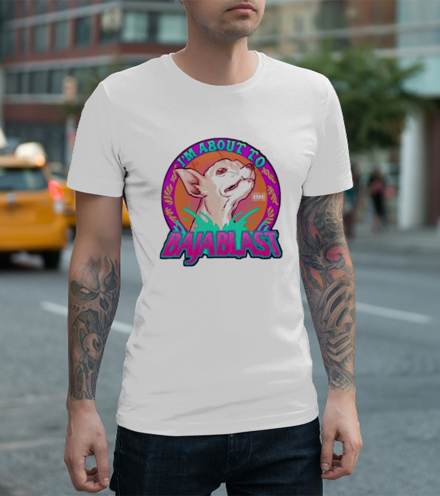 I’m About To Baja Blast Chihuahua With Vibrant Orange Teal Background T-Shirt