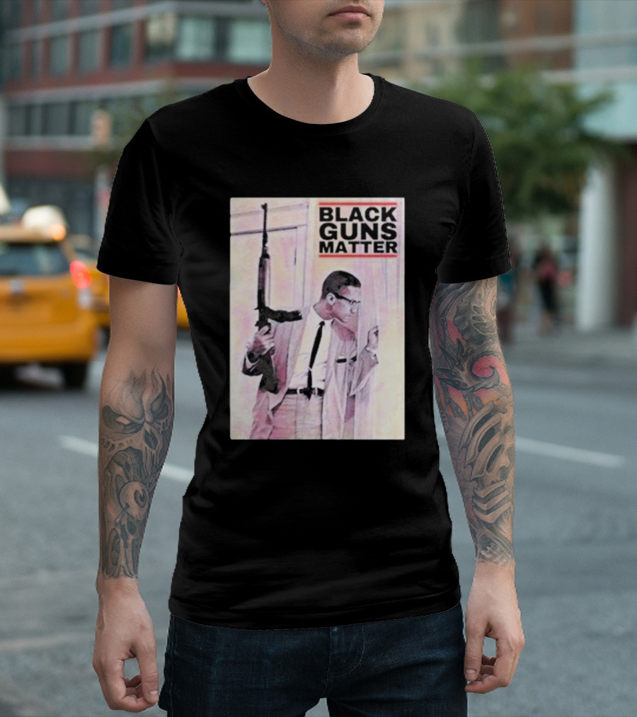 BLACK GUNS MATTER Malcolm X Bgm T-Shirt