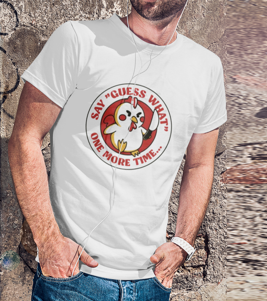 Say Guess What One More Time Chibi Chicken With Knife T-Shirt