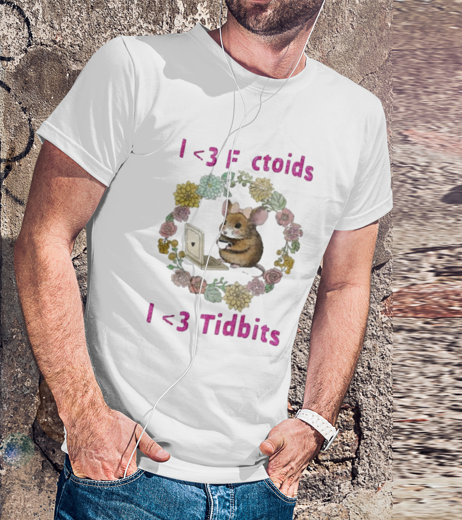 I <3 Factoids I <3 Tidbits Mouse With Laptop Surrounded By Flowers T-Shirt