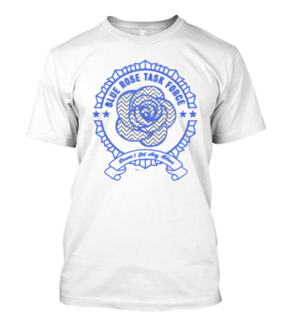 Blue Rose Task Force Twin Peaks Don't Get Any Bluer T-Shirt