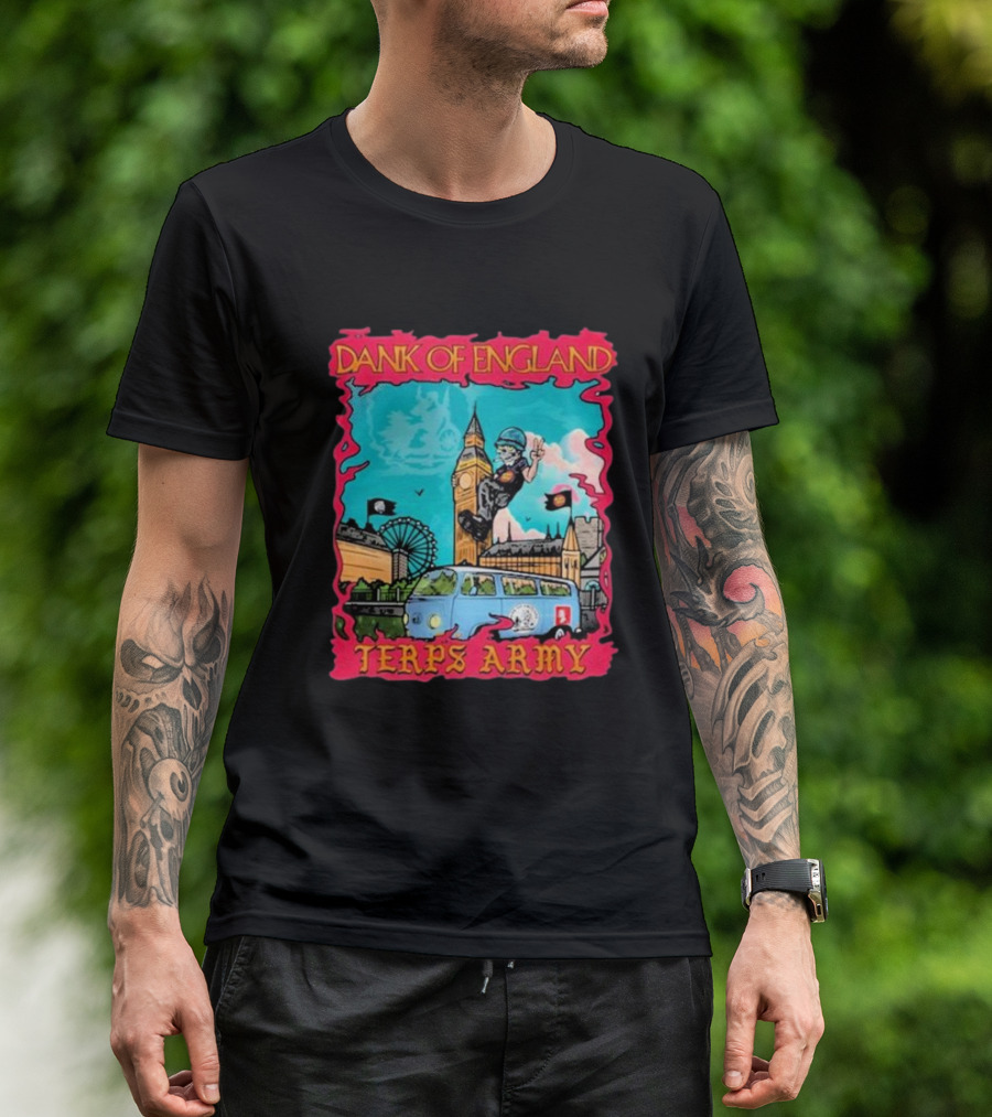 Dank Of England Terps Army London Adventure Skateboarding Scene T-Shirt