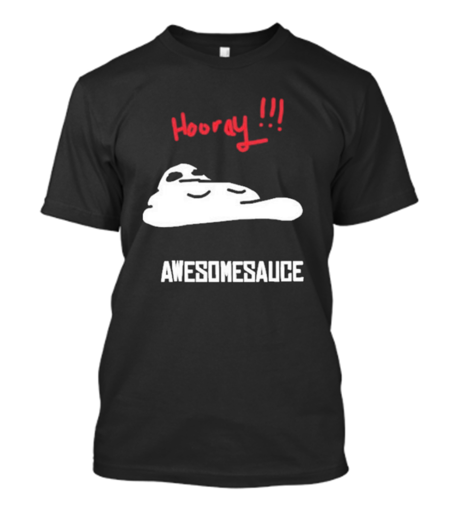 Hooray Awesomesauce Blob T-Shirt