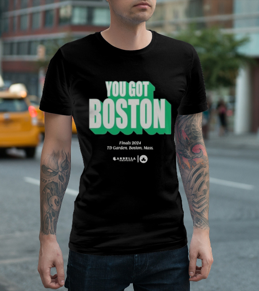You Got Boston Finals 2024 TD Garden Celtics Giveaways Game 1 T-Shirt