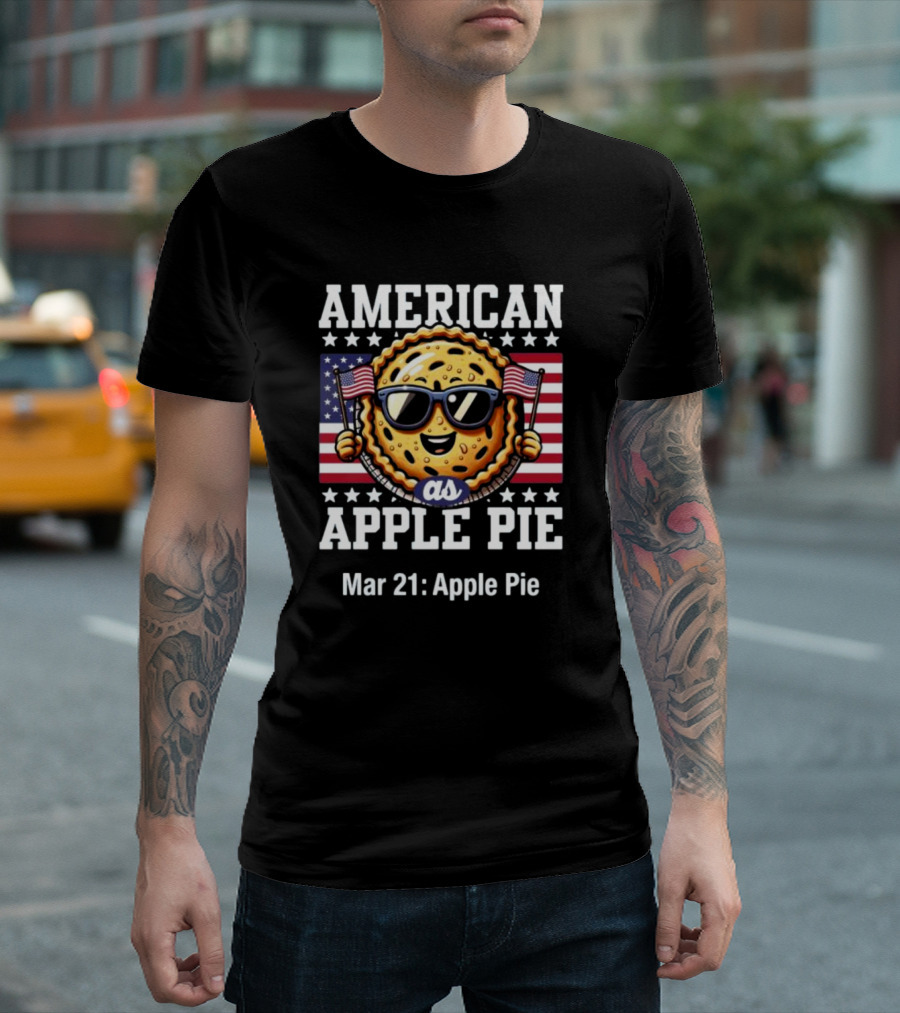 American as Apple Pie Mar 21: Apple Pie T-Shirt